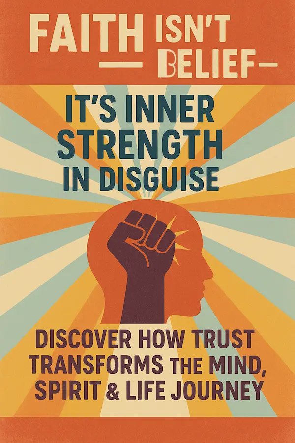 The Power of Faith - Building Mental Strength and Spiritual Trust
